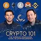 Crypto 101 podcast about the average consumer's guide to cryptocurrency.